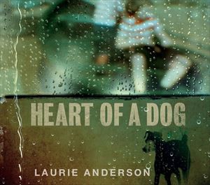 輸入盤 LAURIE ANDERSON / HEART OF A DOG [CD]