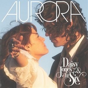 輸入盤 DAISY JONES ＆ THE SIX / AURORA [CD]