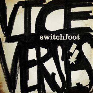 輸入盤 SWITCHFOOT / VICE VERSES （DLX） [2CD]