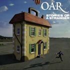 輸入盤 O.A.R. / STORIES OF A STRANGER [CD]