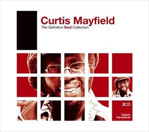 輸入盤 CURTIS MAYFIELD / DEFINITIVE SOUL ： CURTIS MAYFIELD [2CD]