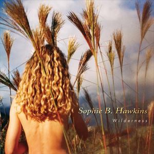 輸入盤 SOPHIE B. HAWKINS / WILDERNESS [CD]