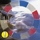 輸入盤 BEL CANTO / BIRDS OF PASSAGE [CD]