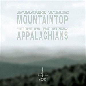 輸入盤 NEW APPALACHIANS / FROM THE MOUNTAINTOP [CD]