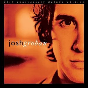 輸入盤 JOSH GROBAN / CLOSER （20TH ANNIVERSARY DELUXE EDITION） [2CD]