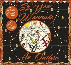 輸入盤 STEVE EARLE ＆ THE DUKES / SO YOU WANNABE AN OUTLAW [CD]