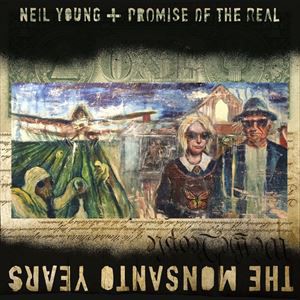 輸入盤 NEIL YOUNG ＋ PROMISE OF THE REAL / MONSANTO YEARS [CD]