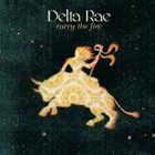 輸入盤 DELTA RAE / CARRY THE FIRE [CD]