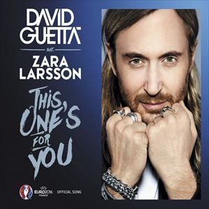 輸入盤 DAVID GUETTA / THIS ONE’S FOR YOU （FEAT. ZARA LARSSON） [CDS]