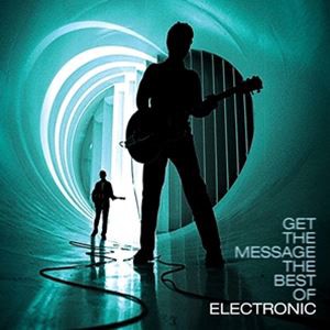 輸入盤 ELECTRONIC / GET THE MESSAGE： THE BEST OF ELECTRONIC [2LP]