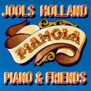 輸入盤 JOOLS HOLLAND / PIANOLA. PIANO ＆ FRIENDS [CD]