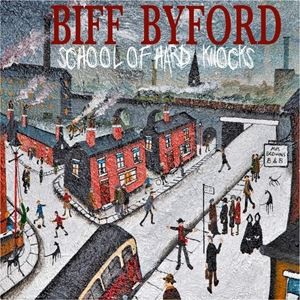 輸入盤 BIFF BYFORD / SCHOOL OF HARD KNOCKS [CD]