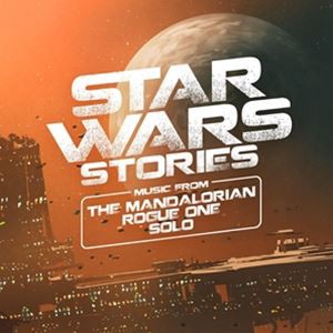 輸入盤 O.S.T. （ONDREJ VRABEC） / STAR WARS STORIES - MUSIC FROM THE MANDALORIAN ROGUE ONE AND SOLO [CD]