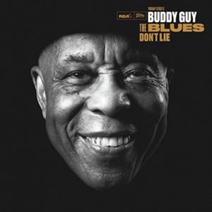 輸入盤 BUDDY GUY / BLUES DON’T LIE [CD]