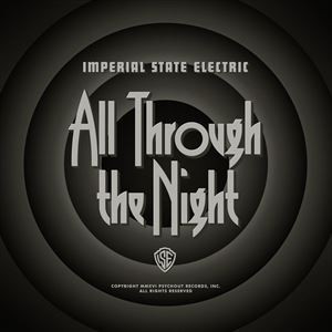 輸入盤 IMPERIAL STATE ELECTRIC / ALL THROUGH THE NIGHT [LP]