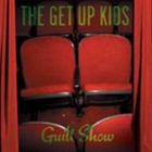 輸入盤 GET UP KIDS / GUILT SHOW [CD]