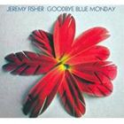 輸入盤 JEREMY FISHER / GOODBYE BLUE MONDAY [CD]