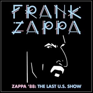 輸入盤 FRANK ZAPPA / ZAPPA’ 88 ： THE LAST U.S. SHOW [2CD]