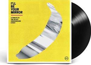 輸入盤 VARIOUS / I’LL BE YOUR MIRROR ： TRIBUTE TO THE VELVET UNDERGROUND ＆ NICO （STANDARD VINYL） [2LP]