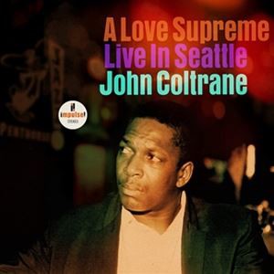 輸入盤 JOHN COLTRANE / LOVE SUPREME ： LIVE IN SEATTLE [CD]