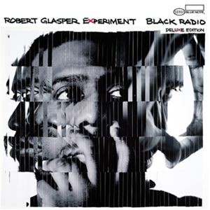 輸入盤 ROBERT GLASPER EXPERIMENT / BLACK RADIO： 10TH ANNIVERSARY DELUXE EDITION [2CD]