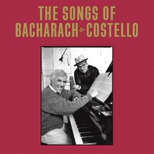 輸入盤 ELVIS COSTELLO ＆ BURT BACHARACH / SONGS OF BACHARACH ＆ COSTELLO [2CD]