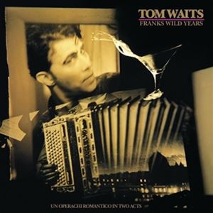 輸入盤 TOM WAITS / FRANK’S WILD YEARS [CD]