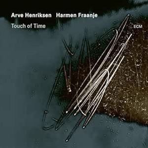 輸入盤 ARVE HENRIKSEN ／ HARMEN FRAANJE / TOUCH OF TIME [CD]