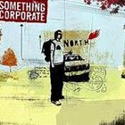 輸入盤 SOMETHING CORPORATE / NORTH [CD]