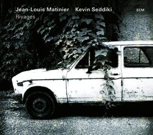 輸入盤 JEAN-LOUIS MATINIER ／ KEVIN SEDDIKI / RIVAGES [CD]