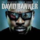 輸入盤 DAVID BANNER / GREATEST STORY EVER TOLD [CD]