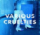 輸入盤 VARIOUS CRUELTIES / VARIOUS CRUELTIES [CD]