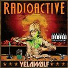 輸入盤 YELAWOLF / RADIOACTIVE [CD]