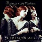 輸入盤 FLORENCE ＋ THE MACHINE / CEREMONIALS [CD]