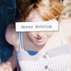 輸入盤 BORED NOTHING / BORED NOTHING [CD]