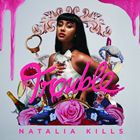 輸入盤 NATALIA KILLS / TROUBLE [CD]