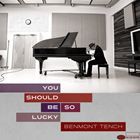 輸入盤 BENMONT TENCH / YOU SHOULD BE SO LUCKY （LTD） [2LP]