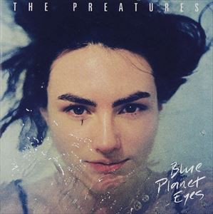 輸入盤 PREATURES / BLUE PLANET EYES [CD]