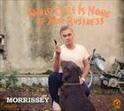 輸入盤 MORRISSEY / WORLD PEACE IS NONE OF YOUR BUSINESS [CD]