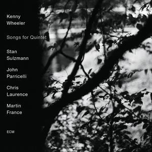 輸入盤 KENNY WHEELER / SONGS FOR QUINTET [CD]