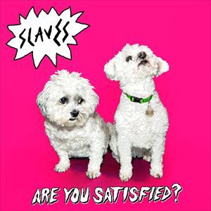 輸入盤 SLAVES / ARE YOU SATISFIED ? [CD]