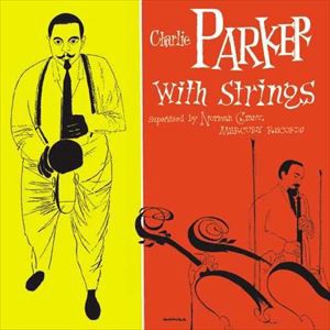 輸入盤 CHARLIE PARKER / COMPLETE CHARLIE PARKER WITH STRINGS [2CD]