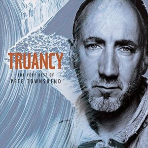 輸入盤 PETE TOWNSHEND / TRUANCY ： BEST OF PETE TOWNSHEND [CD]