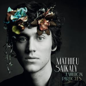 輸入盤 MATHIEU SAIKALY / MILLION PARTICLES [CD]