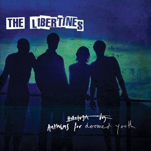 輸入盤 LIBERTINES / ANTHEMS FOR DOOMED YOUTH [CD]