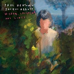 輸入盤 PAUL HEATON ＆ JACQUI ABBOTT / WISDOM LAUGHTER ＆ LINES [CD]