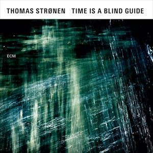 輸入盤 THOMAS STRONEN / TIME IS A BLIND GUIDE [CD]