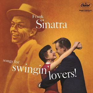 輸入盤 FRANK SINATRA / SONGS FOR SWINGIN’ LOVERS [LP]