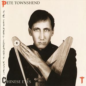 輸入盤 PETE TOWNSHEND / ALL THE BEST COWBOYS HAVE CHINESE EYES [CD]