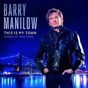 輸入盤 BARRY MANILOW / THIS IS MY TOWN ： SONGS OF NEW YORK [LP]